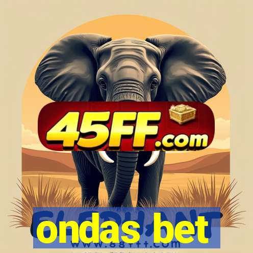 ondas bet